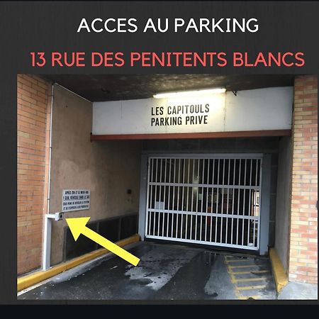 Hyper-Centre Historique Avec Possibilite De Reservation Parking Toulouse Kültér fotó